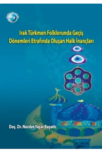 Irak Türkmen Folkorunda Geçiş Dönemleri Etrafında Oluşan Halk İnançlar       (1)ıتصميم جديد نهائي